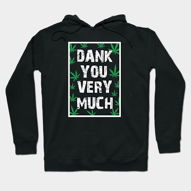 Dank you very much Hoodie by Dope 2